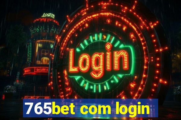 765bet com login