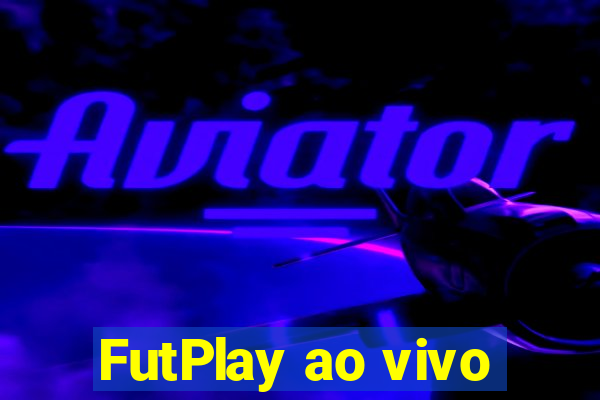 FutPlay ao vivo