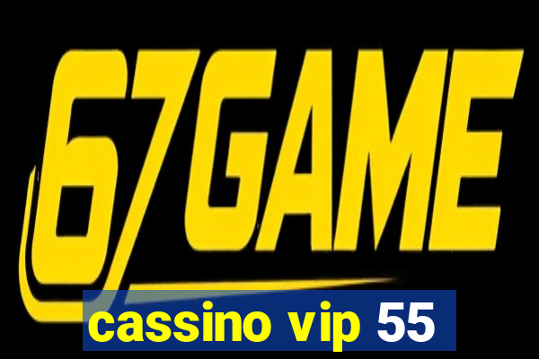 cassino vip 55