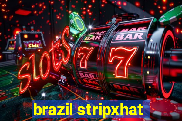 brazil stripxhat