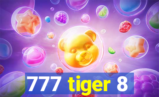 777 tiger 8