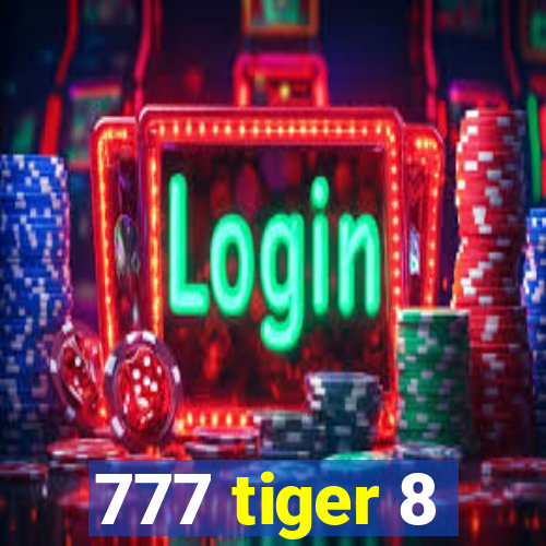 777 tiger 8