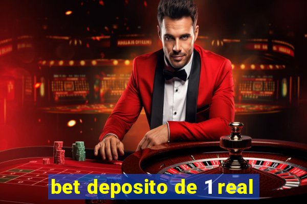 bet deposito de 1 real