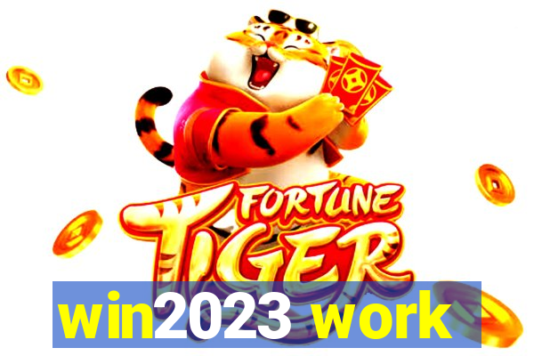 win2023 work