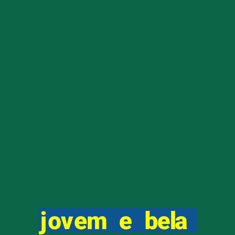 jovem e bela dublado download