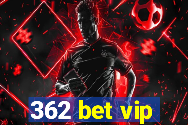 362 bet vip