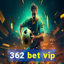 362 bet vip