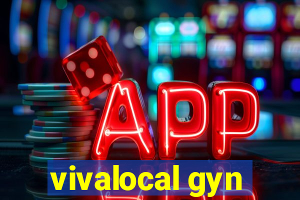 vivalocal gyn