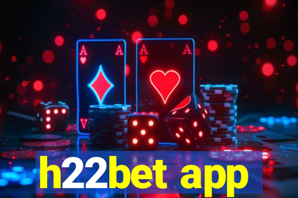 h22bet app