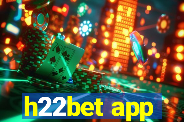 h22bet app