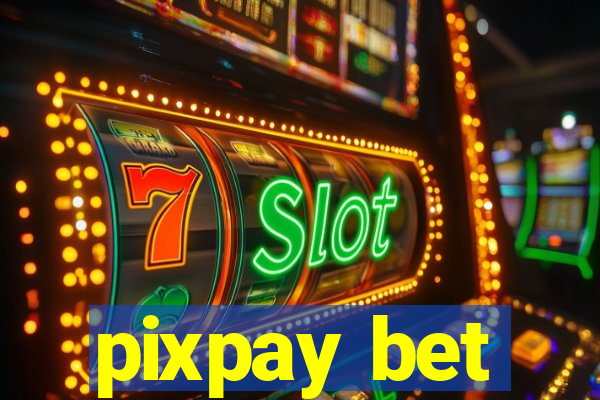 pixpay bet