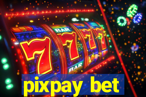 pixpay bet