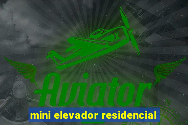 mini elevador residencial