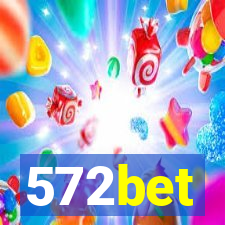 572bet