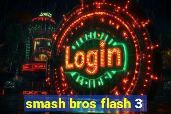 smash bros flash 3