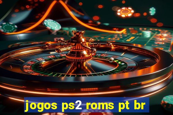 jogos ps2 roms pt br