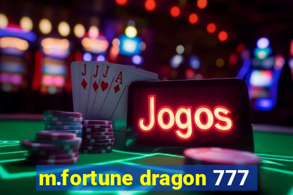 m.fortune dragon 777