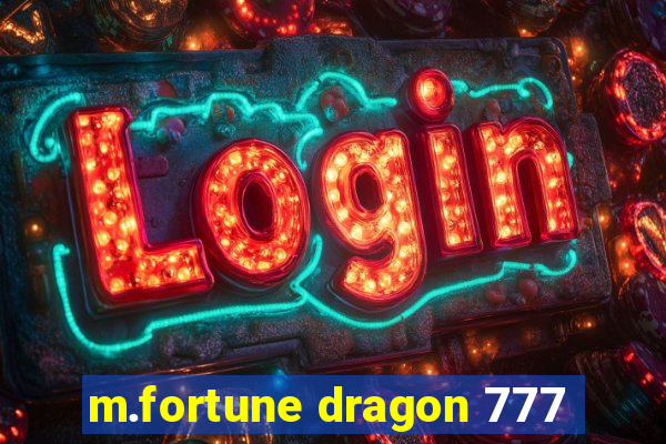 m.fortune dragon 777