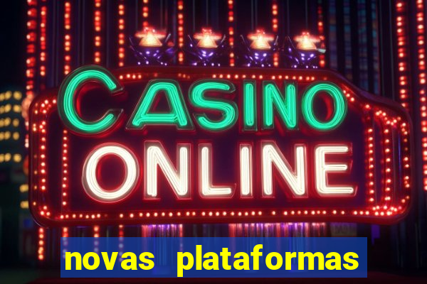 novas plataformas fortune tiger