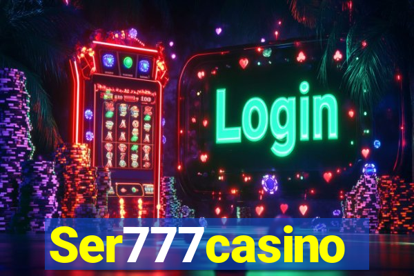 Ser777casino