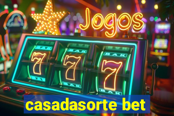 casadasorte bet