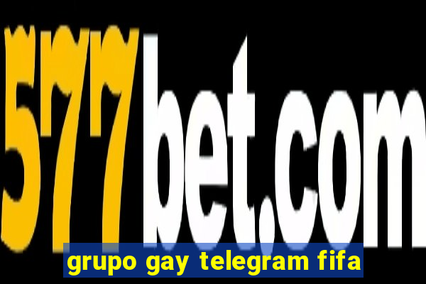 grupo gay telegram fifa