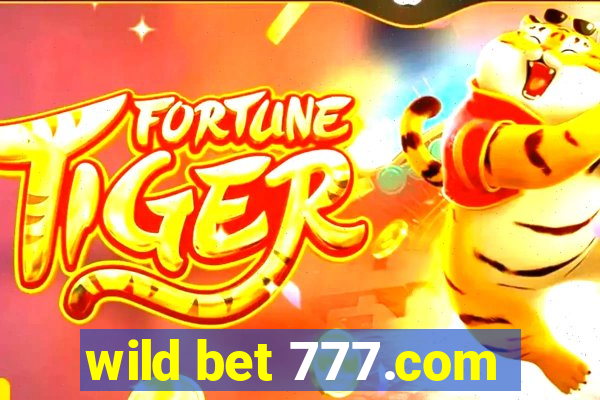 wild bet 777.com