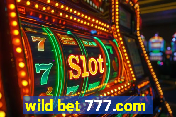 wild bet 777.com