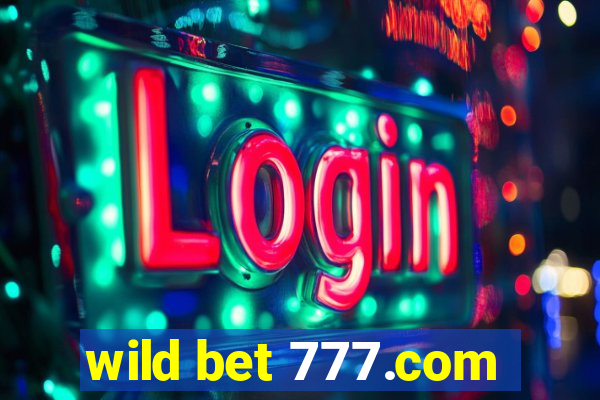 wild bet 777.com