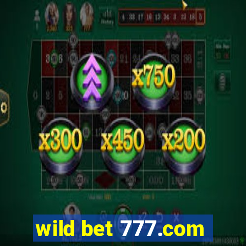 wild bet 777.com