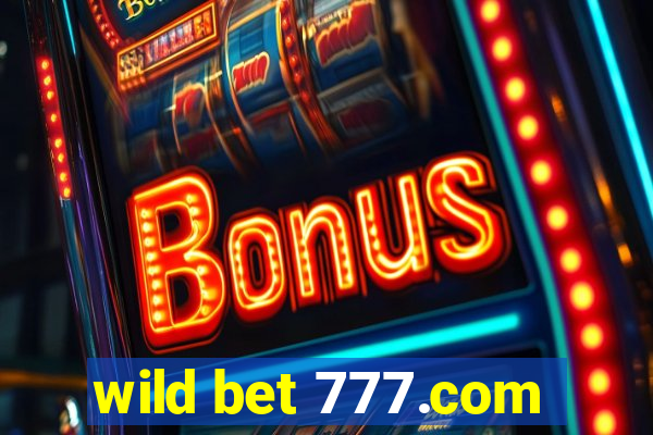 wild bet 777.com