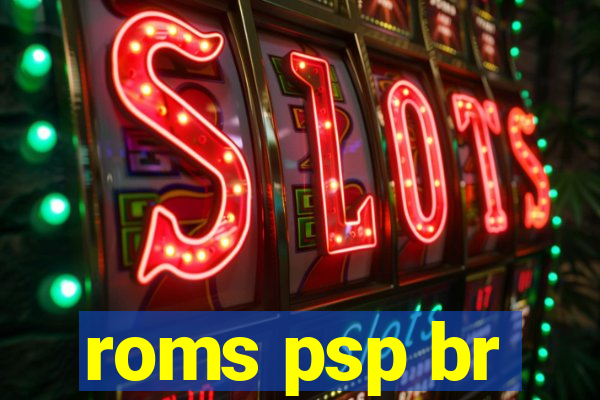 roms psp br