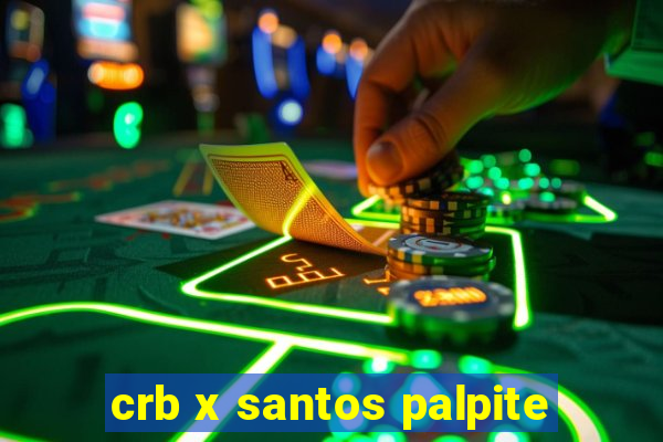 crb x santos palpite