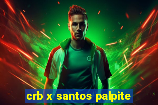 crb x santos palpite