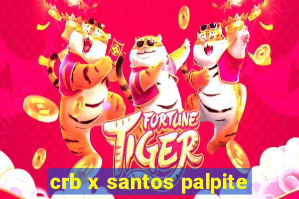 crb x santos palpite