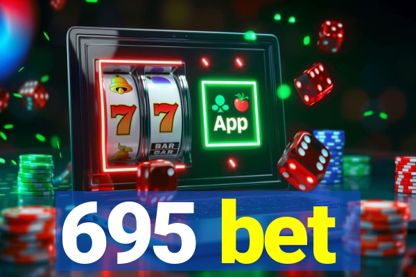 695 bet