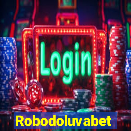 Robodoluvabet