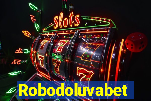 Robodoluvabet