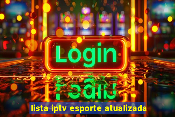 lista iptv esporte atualizada