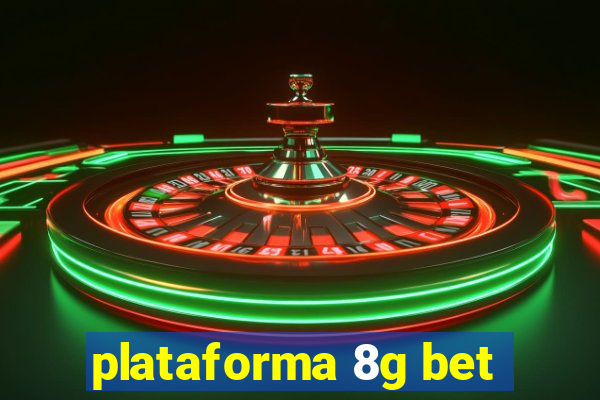 plataforma 8g bet