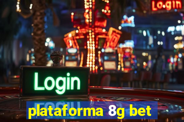 plataforma 8g bet