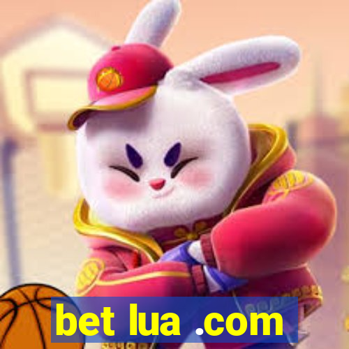 bet lua .com