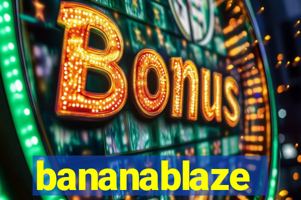 bananablaze