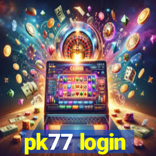 pk77 login