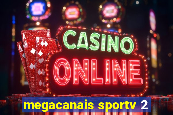 megacanais sportv 2