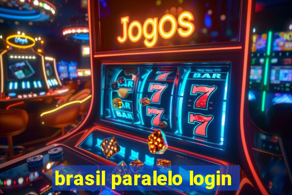 brasil paralelo login