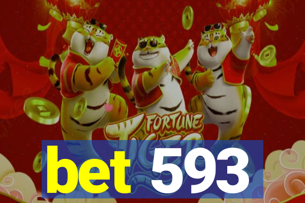 bet 593