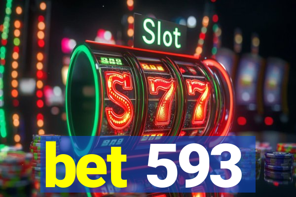 bet 593