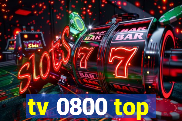 tv 0800 top