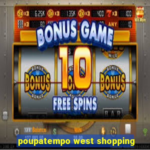 poupatempo west shopping